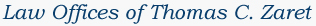 Law Offices of Thomas C. Zaret